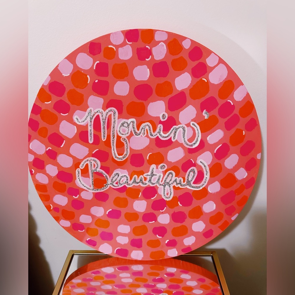 “Mornin’ beautiful” circular canvas hand painted wall art